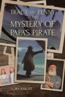 Image for Tracy and Penny in the Mystery of Papa&#39;s Pirate