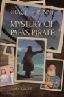 Image for Tracy and Penny in the Mystery of Papa&#39;s Pirate