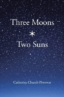 Image for Three Moons * Two Suns