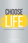 Image for Choose Life: Exploring the Need to Confess the Word of God in Basic Circumstances