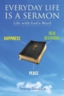 Image for Everyday Life Is a Sermon : Life with God&#39;s Word