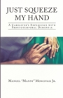 Image for Just Squeeze My Hand : A Caregiver&#39;s Experience With Frontotemporal Dementia