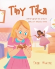 Image for Tiny Tika: A Story About the World&#39;s Smallest Magical Puppy