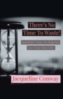 Image for There&#39;s No Time to Waste!: Spiritual Gems to Help You Live Your Best Life