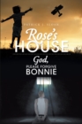Image for Rose&#39;s House : God, Please Forgive Bonnie