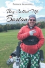 Image for They Called Me Boston