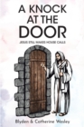Image for Knock at the Door: Jesus Still Makes House Calls