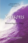 Image for Seasons Persevering 365 Days : The Skills Needed To Persevere And Live More Abundantly