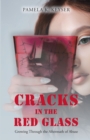 Image for Cracks in the Red Glass: Growing Through the Aftermath of Abuse