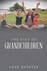 Image for The Gift of Grandchildren