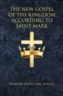 Image for New Gospel of the Kingdom According to Saint Mark