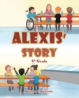 Image for Alexis&#39; Story: 4th Grade