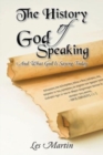Image for The History of God Speaking : And What God Is Saying Today