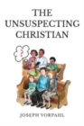 Image for The Unsuspecting Christian