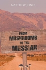 Image for From Mushrooms to the Messiah