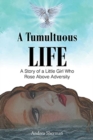 Image for A Tumultuous Life