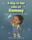 Image for Day in the Life of Cammy: Cammy Meets Zy The Butterfly