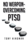 Image for No Weapon - Overcoming PTSD