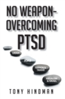 Image for No Weapon - Overcoming Ptsd