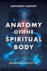 Image for Anatomy of the Spiritual Body