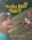 Image for Honey Bees ABC&#39;s