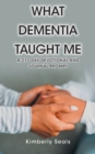 Image for What Dementia Taught Me
