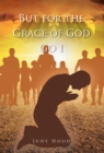 Image for But for the Grace of God Go I