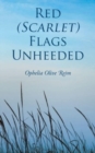 Image for Red (Scarlet) Flags Unheeded