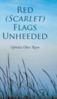 Image for Red (Scarlet) Flags Unheeded