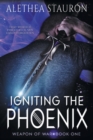 Image for Igniting the Phoenix : Book One