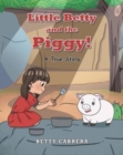 Image for Little Betty and the Piggy!