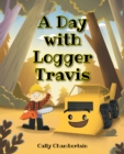 Image for Day With Logger Travis