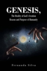 Image for Genesis, The Reality of God&#39;s Creation : Reason and Purpose of Humanity