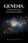 Image for Genesis, The Reality of God&#39;s Creation: Reason and Purpose of Humanity
