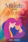 Image for Minute With Mom: Weekly Affirmations With Teen Daughter