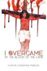 Image for I Overcame by the Blood of the Lamb
