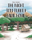 Image for The Night Tom Turkey Came Home