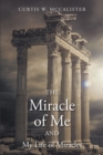 Image for Miracle of Me and My Life of Miracles