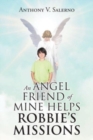 Image for An Angel Friend of Mine Helps Robbie&#39;s Missions