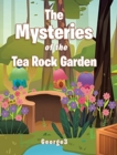 Image for The Mysteries of the Tea Rock Garden
