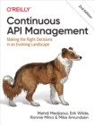 Image for Continuous API Management: Making the Right Decisions in an Evolving Landscape
