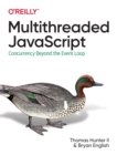 Image for Multithreaded Javascript  : concurrency beyond the event loop