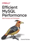 Image for Efficient MySQL performance  : best practices and techniques