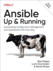 Image for Ansible: up and running : automating configuration mangagement and deployment the easy way.