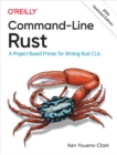 Image for Command-Line Rust: A Project-Based Primer for Writing Rust CLIs