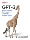 Image for GPT-3  : building innovative NLP products using large language models