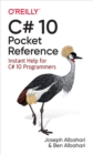 Image for C# 10 Pocket Reference: Instant Help for C# 10 Programmers