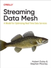 Image for Streaming Data Mesh: A Model for Optimizing Real-Time Data Services