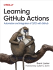 Image for Learning GitHub Actions: Automation and Integration of CI/CD With GitHub
