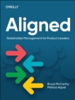 Image for Aligned : Stakeholder Management for Product Leaders